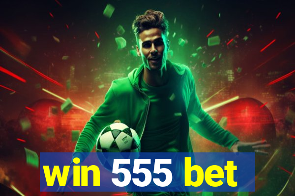 win 555 bet